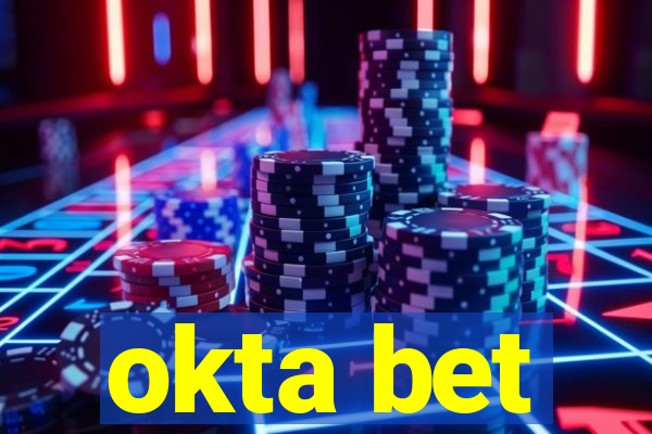 okta bet